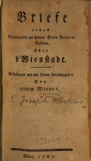 Briefe eines Eipeldauers an seinen Herrn Vetter in Kakran über d’Wienstadt. Heft 1–12 (1785-94)